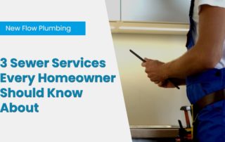 3 Sewer Services Every Homeowner Should Know About
