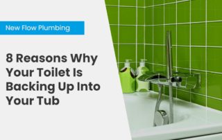 8 Reasons Why Your Toilet Is Backing Up Into Your Tub