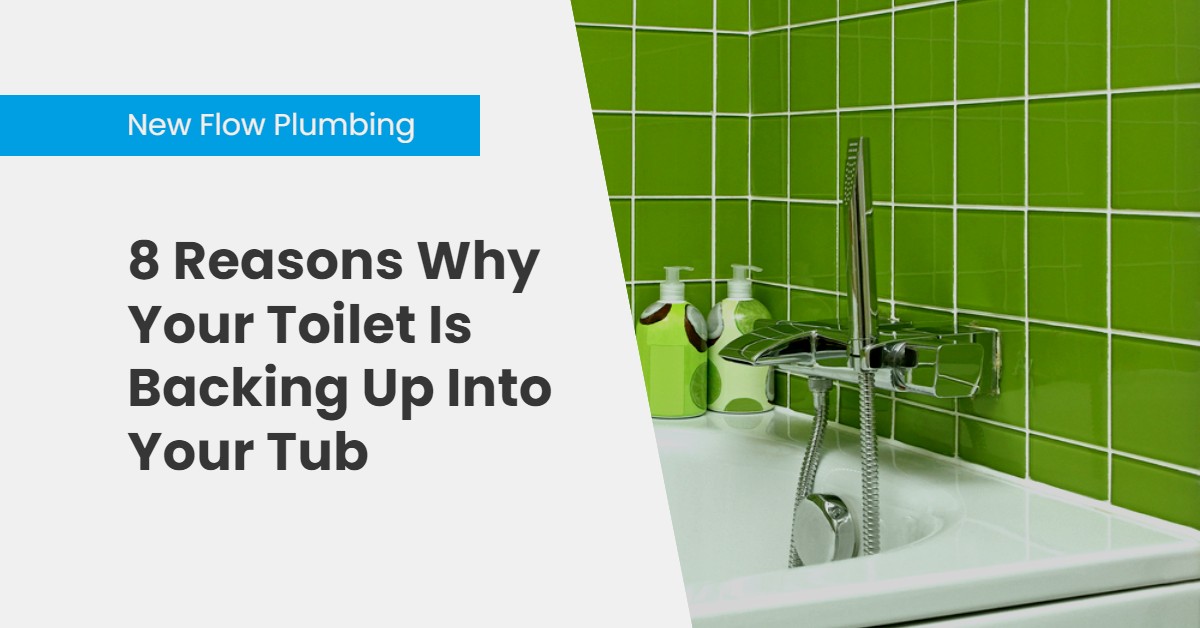 8 Reasons Why Your Toilet Is Backing Up Into Your Tub