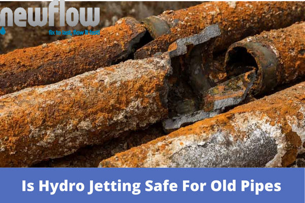 Is Hydro Jetting Safe For Old Pipes
