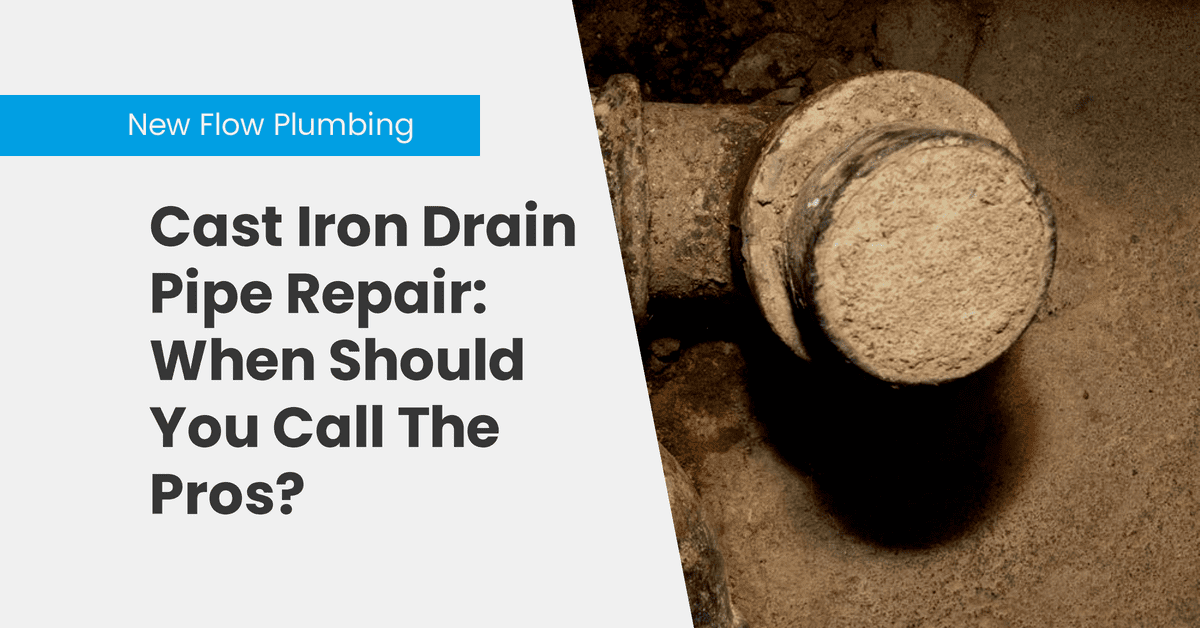 Cast Iron Drain Pipe Repair: When Should You Call The Pros?