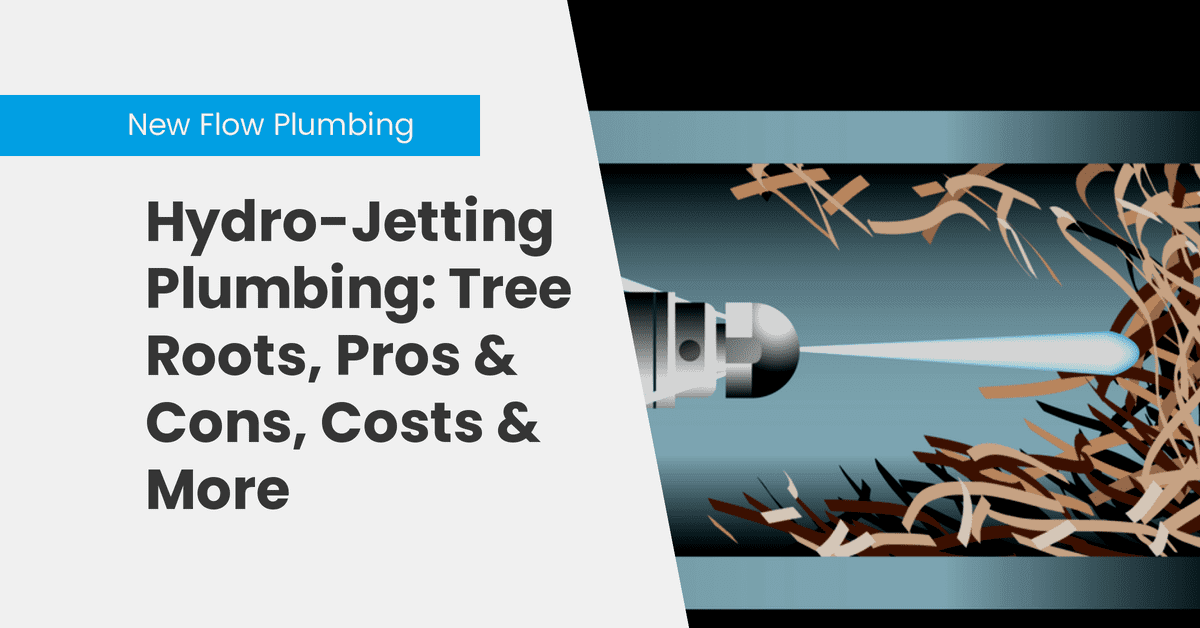 Hydro-Jetting Plumbing: Tree Roots, Pros & Cons, Costs & More