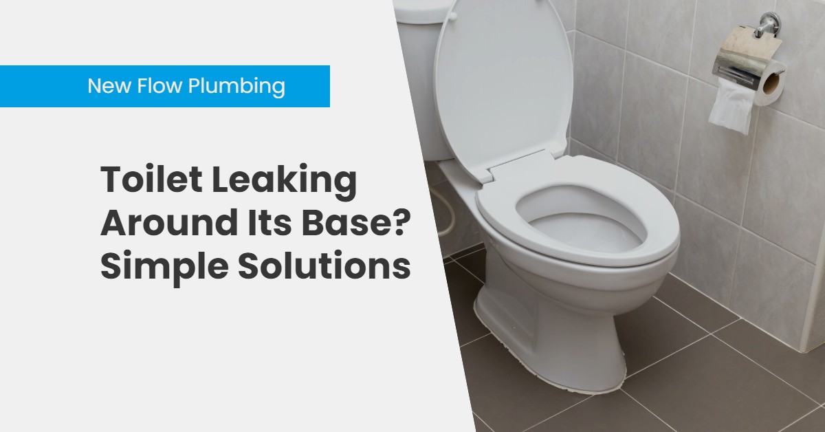 Toilet Leaking Around Its Base Simple Solutions New Flow Plumbing - Public Bathroom Sink Water Pipe Leaking From Bottom Of Tank
