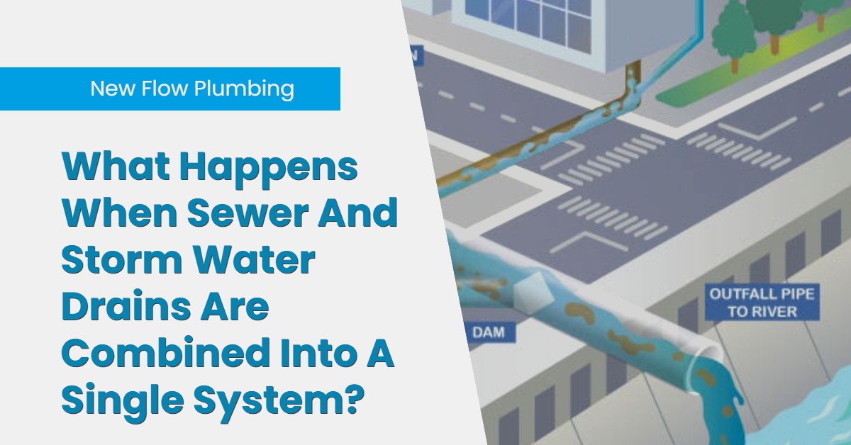 What Happens When Sewer And Storm Water Drains Are Combined Into A Single System_